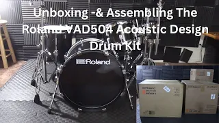 Unboxing & Assembling The Roland VAD504 Acoustic Design Drum Kit