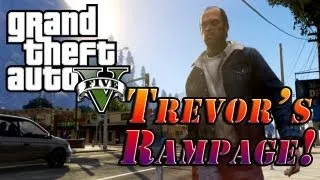 GTAV - Trevor's Rampage!