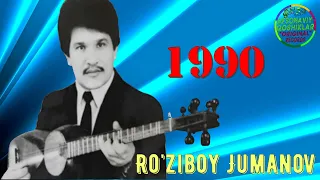 Ro'ziboy Jumanov-Gozal yor 1990yil | Рузибой Жуманов-Гузал ер 1990йил