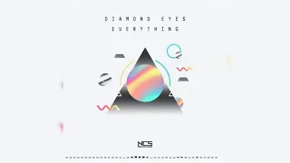 Diamond Eyes - Everything (HQ FLAC) (NCS Release)