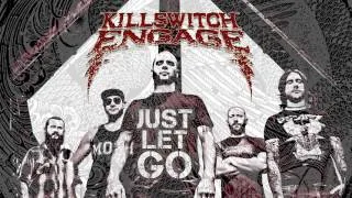 Killswitch Engage - Just Let Go (Audio)