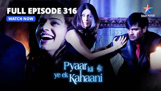 FULL EPISODE 316 | Pyaar Kii Ye Ek Kahaani | Kya Phir Zinda Hoga Abhay? #starbharat