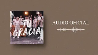 Generación 12 - Tu Gracia (AUDIO OFICIAL) I Musica Cristiana 2021