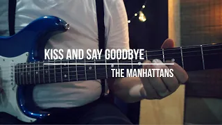 Kiss and Say Goodbye  / The Manhattans (Sax Tenor)