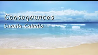 Camila Cabello - Consequences LYRICS | orchestra audio