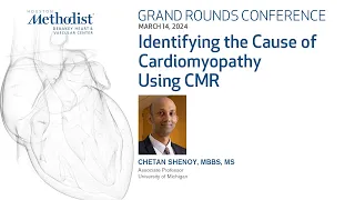 Identifying the Cause of Cardiomyopathy Using CMR (Chetan Shenoy, MBBS, MS)