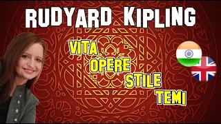 Letteratura Inglese | Rudyard Kipling: vita, opere, stile e temi principali