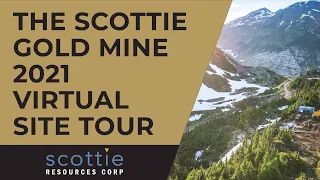 Scottie Resources 2021 Virtual Site Tour