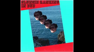 Slungie Ranks - Slungie Ranking In Dub (full album)