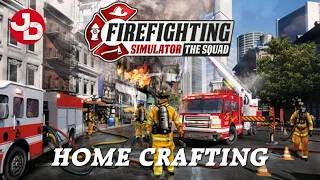 Firefighting Simulator - The Squad - Home Crafting | PC GAMEPLAY 1440p 60fps