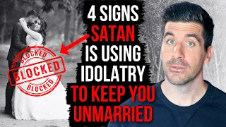 Satan Is Using Idolatry to Keep You Unmarried If . . .