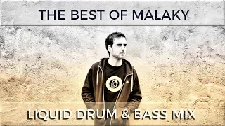 ► The Best of Malaky - Liquid Drum & Bass Mix