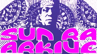 20230113 Sun Ra Arkive - Live Stream 11 - The Futuristic Sounds of Sun Ra - 60th Anniversary