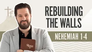 Rebuilding the Wales | Nehemiah 1-4