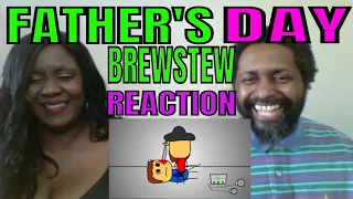 Brewstew- Father's Day Reaction!!!