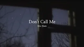 Eric Nam (에릭남) - Don't Call Me (Lyric Video)