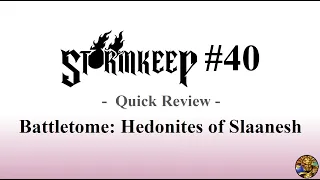 The Stormkeep #40 - Quick Review - Battletome: Hedonites of Slaanesh