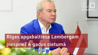 Rīgas apgabaltiesa Lembergam piespriež 4 gadus cietumā