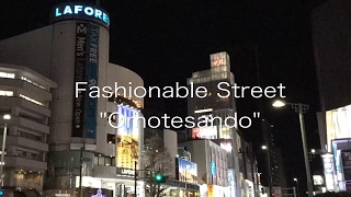 Fashionable Street "Omotesando"