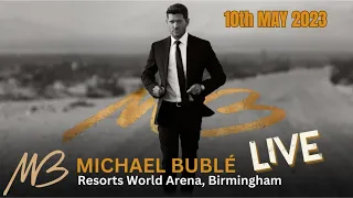 MICHAEL BUBLÉ Resorts World Arena, Birmingham 10/05/2023