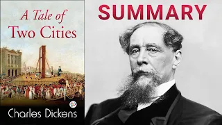 A Tale of Two Cities Summary (Charles Dickens) — Life Lessons From an All-Time Bestselling Novel 📕
