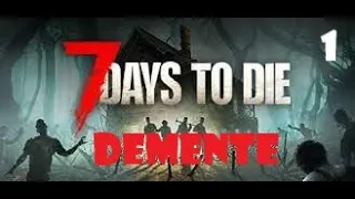 🚩NUEVO COMIENZO DEMENTE, EXTREME EP# 1 I 7 DAYS TO DIE Gameplay Español