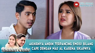 AKHIRNYA ANDIN TERPANCING EMOSI! BILANG CAPE DENGAN MAS AL KARENA SIKAPNYA - IKATAN CINTA EPS 74