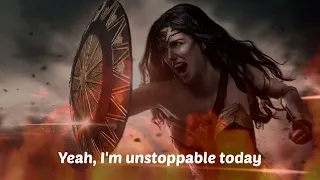 SIA , UNSTOPPABLE (Lyrics on Fire) Wonder woman edition.