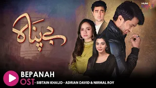 Bepanah - Original Sound Track - Singers : Sibtain Khalid - Adrian David & Nirmal Roy - HUM MUSIC