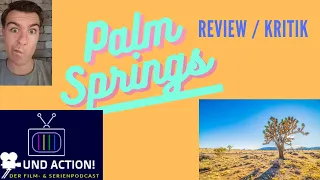 Und täglich grüßt Palm Springs? -- Palm Springs -- Review / Kritik deutsch