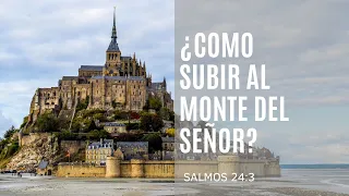 🏔️🙏📖 ¿COMO SUBÍR AL MONTE DEL SEÑOR? | SALMOS 24:3