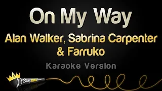 Alan Walker, Sabrina Carpenter & Farruko - On My Way (Karaoke Version)