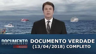 Documento Verdade (13/04/18) | Completo