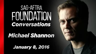 Michael Shannon Career Retrospective | SAG-AFTRA Foundation Conversations