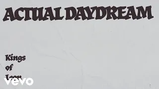 Kings Of Leon - Actual Daydream (Lyric Video)