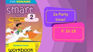 Smart Junior 2 Lesson 2a Party time!