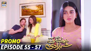 Khwaab Nagar Ki Shehzadi Episode 55 to 57 - Promo - ARY Digital Drama