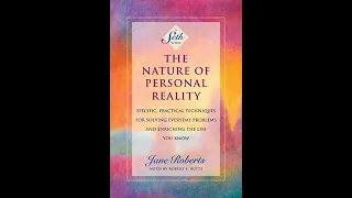 The Nature of Personal Reality by Seth/Jane Roberts - Complete Audiobook Part 1