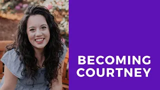 Becoming Courtney Leo: How To Be Authentically YOU!