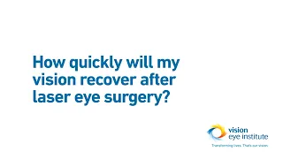 How quickly will my vision recover after laser eye surgery?