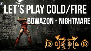 Let's Play Diablo 2 - Cold/Fire Bowazon | Part Nightmare