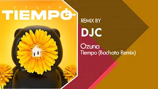 Ozuna - Tiempo (Bachata Remix DJC) ⏰⏲