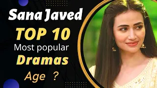 Top 10 Dramas of Sana Javed | Sana Javed Drama List | Best Pakistani Dramas