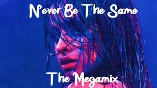 NEVER BE THE SAME (Megamix) - Camila Cabello ft. Ava Max, Cardi B, Katy Perry, Lady Gaga & More!