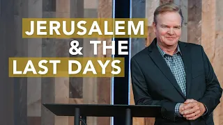 Signs of the Times - Jerusalem and Last Days Prophecies - Luke 21:20-24