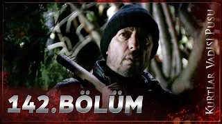 Kurtlar Vadisi Pusu - 142. Bölüm FULL HD