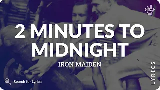 Iron Maiden - 2 Minutes To Midnight (Lyrics for Desktop)