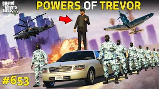 GTA 5 : MOST POWERFUL MONSTER TREVOR GANGSTER LIFE IS BACK | SPECIAL SERIES #653