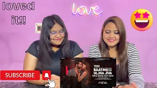 Teri Baaton Mein Aisa Uljha Jiya (Title Track) REACTION | Shahid Kapoor,Kriti Sanon | Raghav,Tanishk