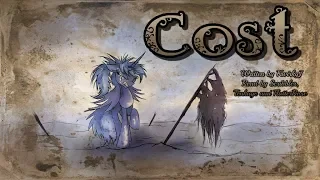 Pony Tales [MLP Fanfic Reading] 'Cost' by KwirkyJ (tragedy/dark)